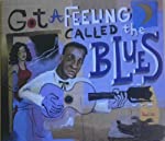 VARIOUS - GOT A FEELING CALLED THE BLUES Supply