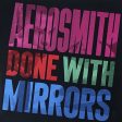 AEROSMITH - DONE WITH MIRRORS Supply