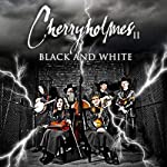 CHERRYHOLMES - BLACK AND WHITE Cheap